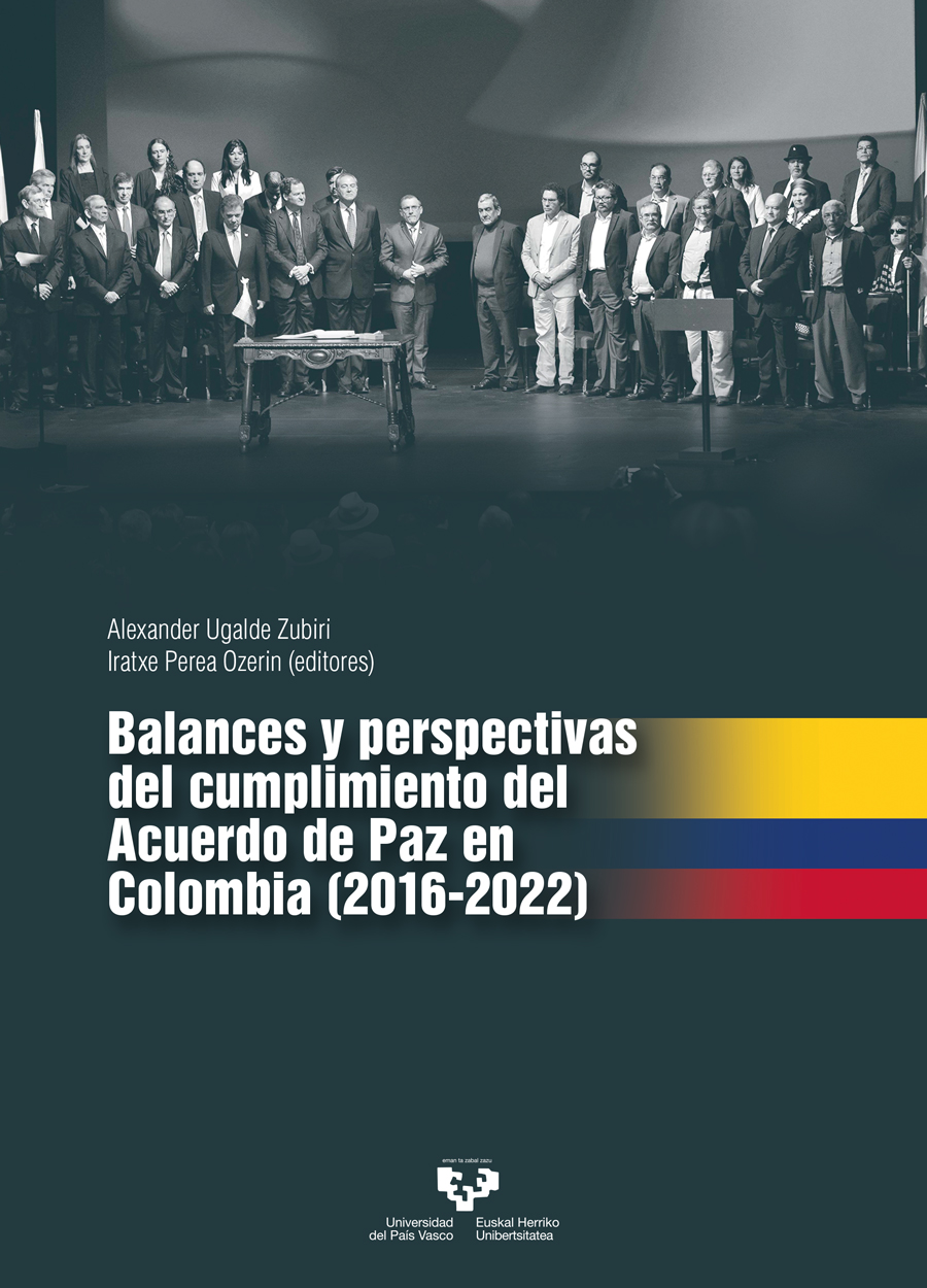 Balances y perspectivas del cumplimiento del Acuerdo de Paz en Colombia (2016-2022). 9788413195025