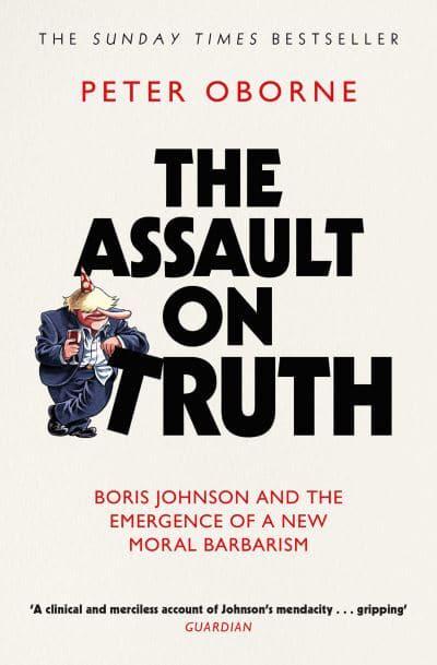 The assault on truth. 9781398523388