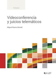 Videoconferencia y juicios telemáticos
