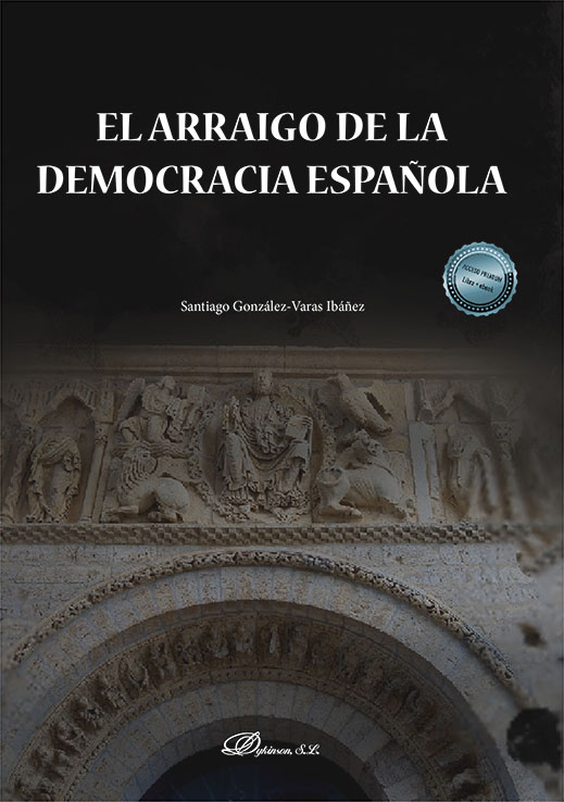 El arraigo de la democracia española. 9788411228183
