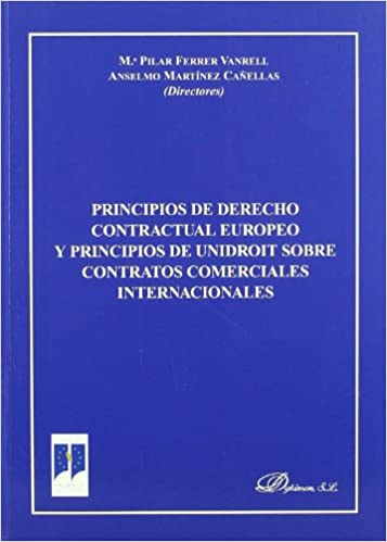 Principios de Derecho contractual europeo y principios de Unidroit sobre contratos comerciales internacionales