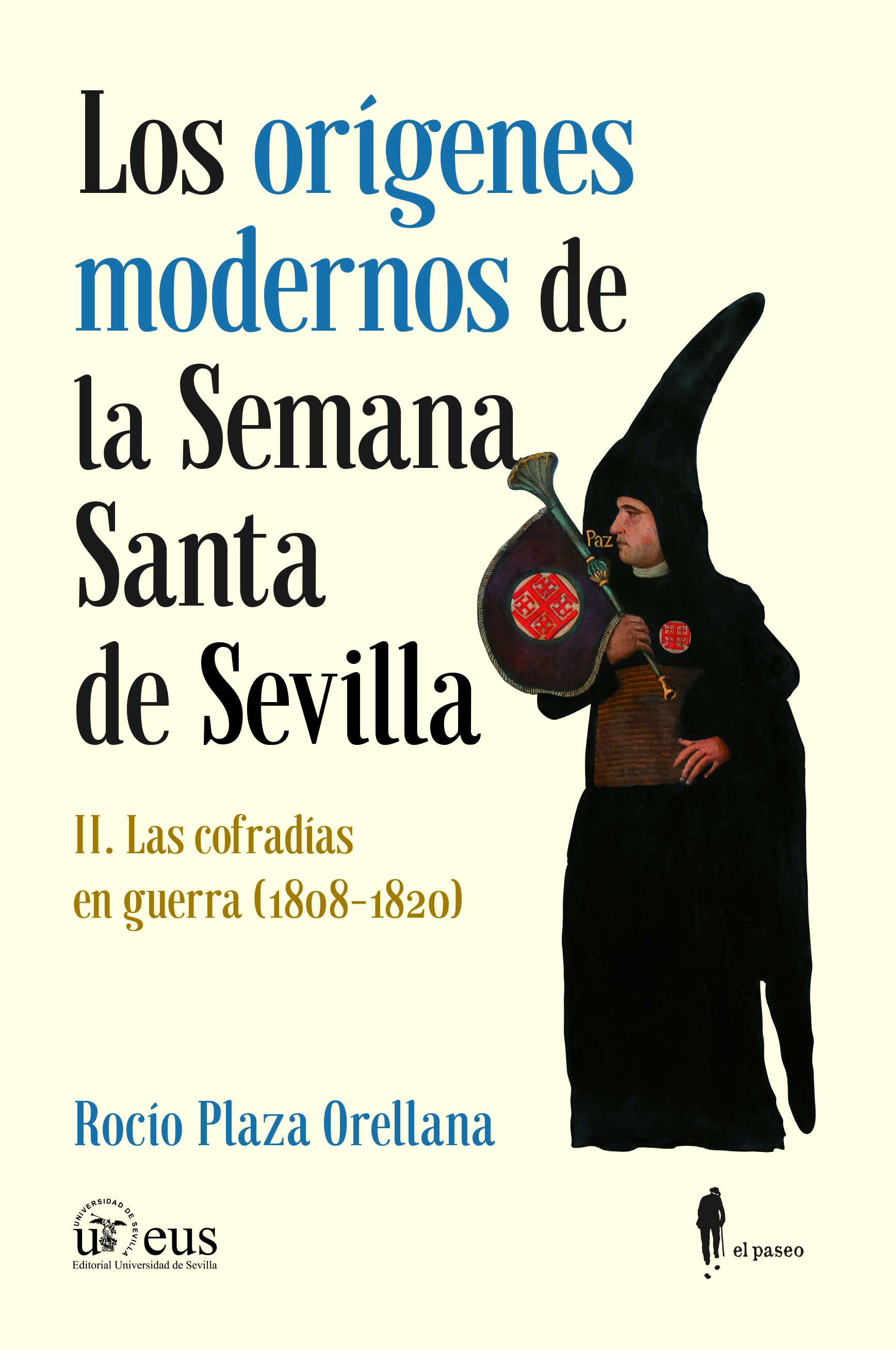 Los orígenes modernos de la Semana Santa de Sevilla. 9788419188229