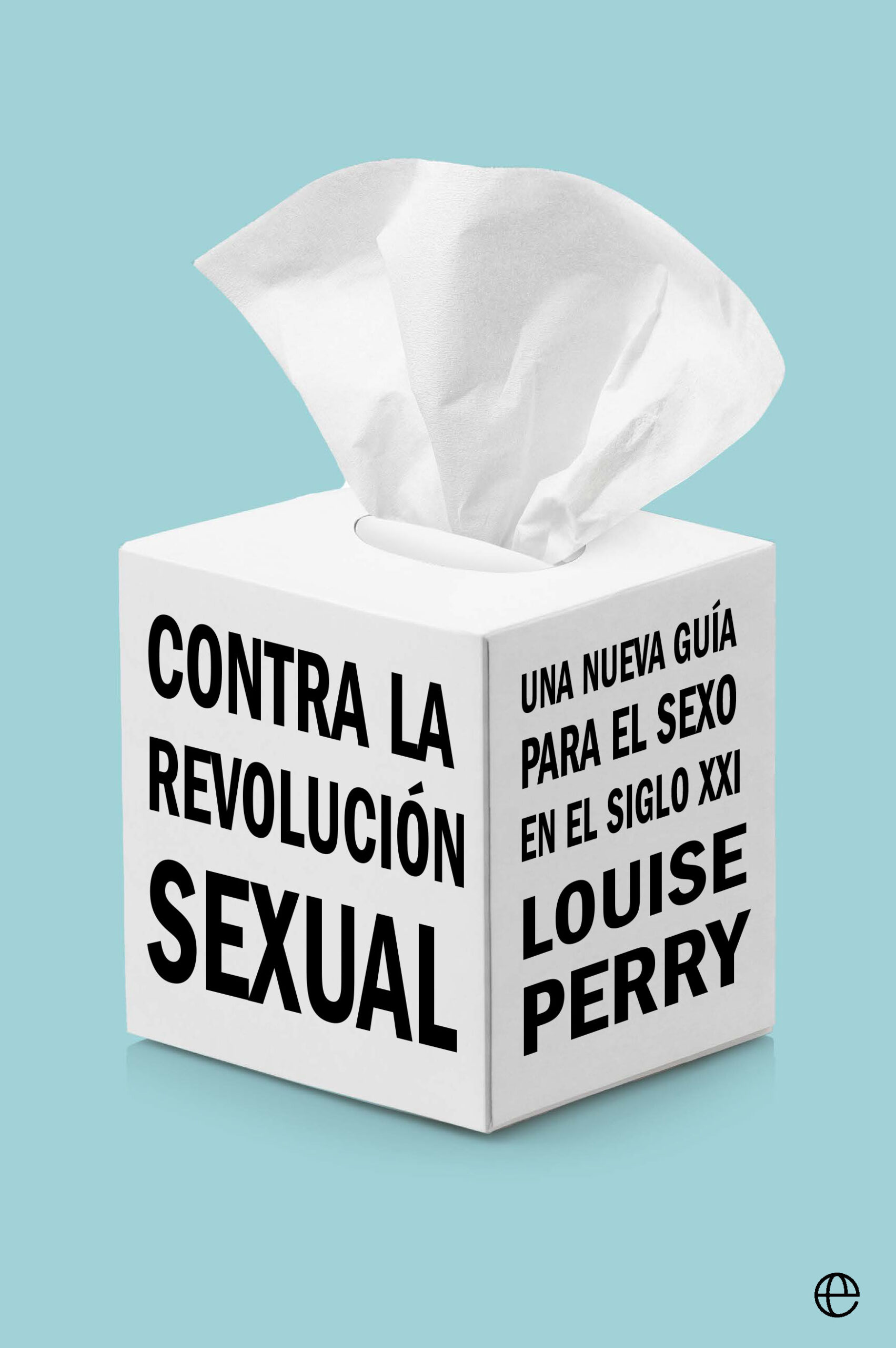 Contra la revolución sexual. 9788413845487