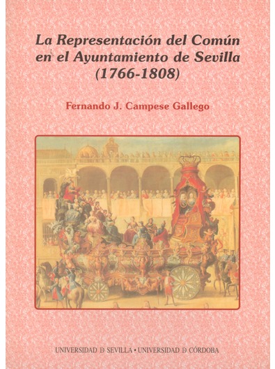 La representación de lo Común en el Ayuntamiento de Sevilla (1766-1808). 9788447208906