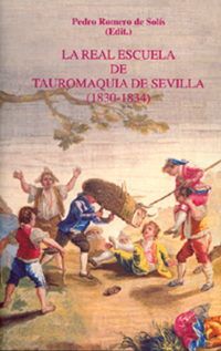 La Real Escuela de Tauromaquia de Sevilla. 9788447210343