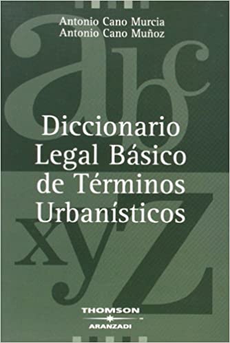 Diccionario legal básico de términos urbanísticos. 9788483555682
