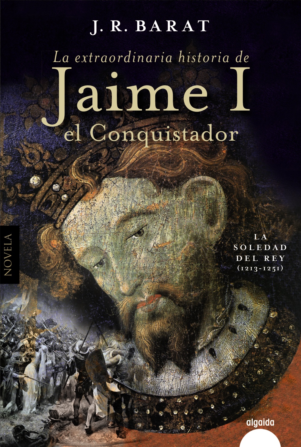 La extraordinaria historia del rey Jaime I el Conquistador. 9788491898221