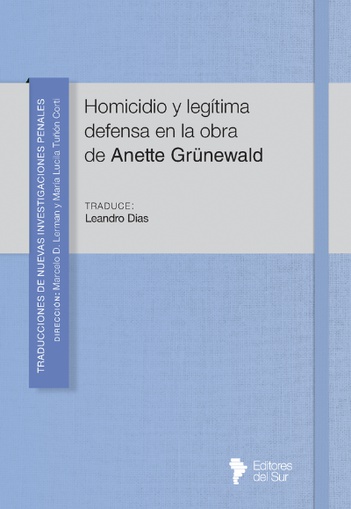 Homicidio y legítima defensa en la obra de Anette Grünewald