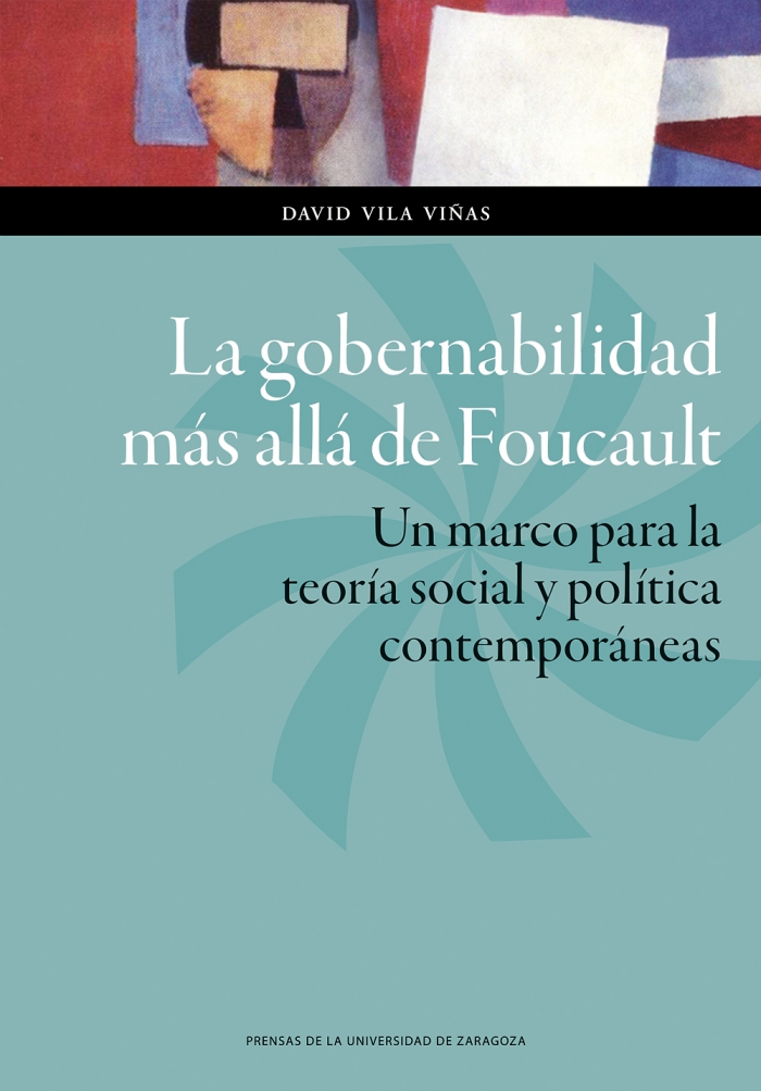 La gobernabilidad más allá de Foucault. 9788416272228