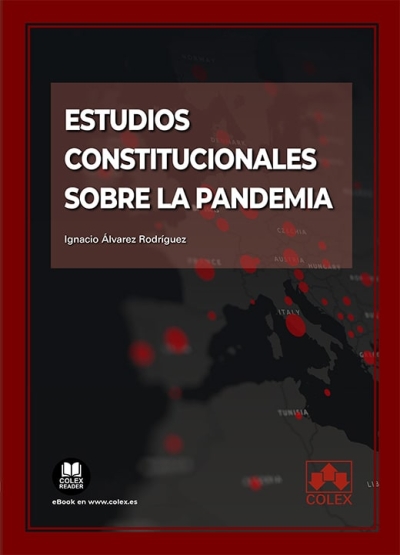 Estudios constitucionales sobre la pandemia. 9788413598468