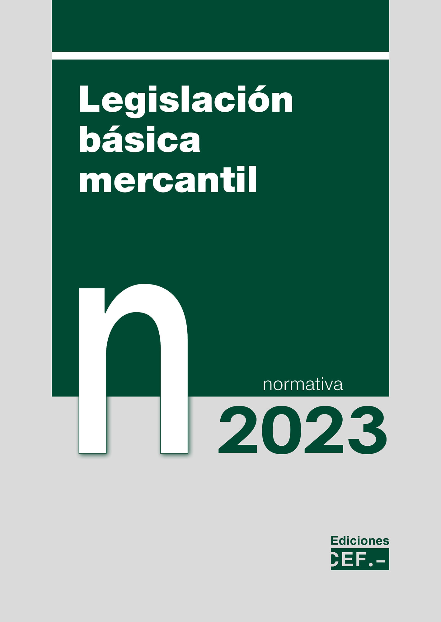 Legislación Básica Mercantil 2023. 9788445445396