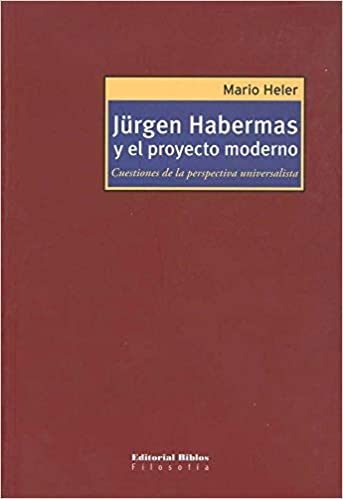 Jürgen Habermas y el proyecto moderno. 9789507866326