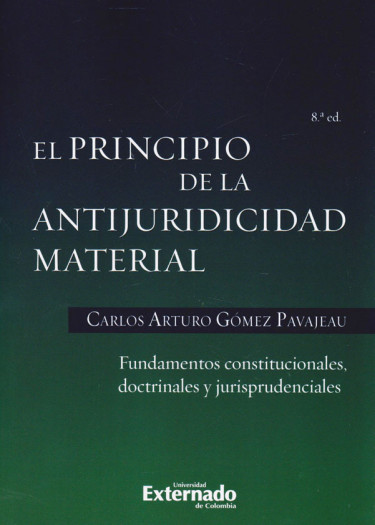 El principio de la antijuridicidad material. 9789587903539