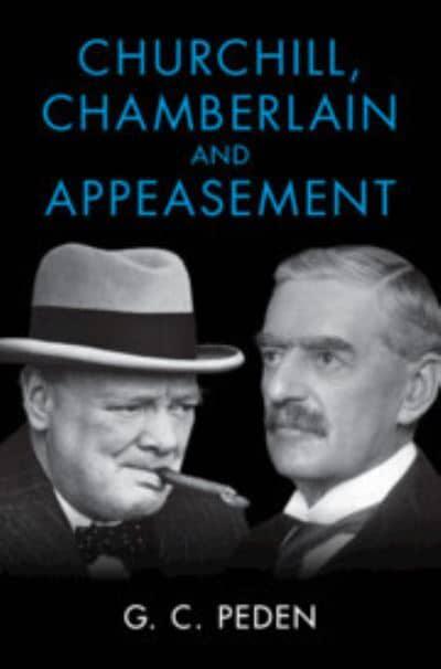 Churchill, Chamberlain and appeasement. 9781009201988