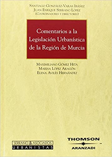 Comentarios legislación urbanística de la región de Murcia
