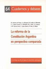 La Reforma de la Constitución Argentina en Perspectiva Comparada. 9788425910159
