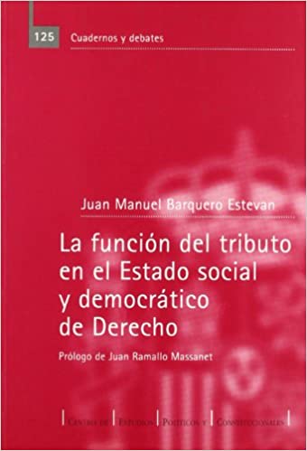 La función del tributo en el Estado social y democrático de Derecho