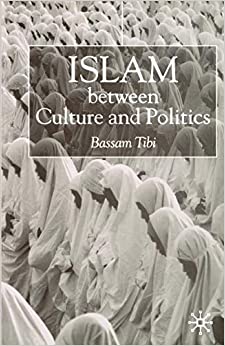 Islam between culture and politics. 9780333751213