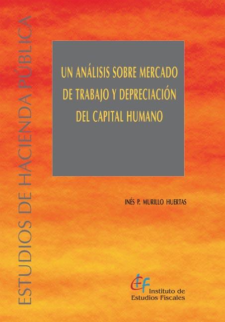Un análisis sobre mercado de trabajo y depreciación del capital humano. 9788480082860
