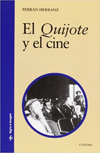 El Quijote y el cine. 9788437622613