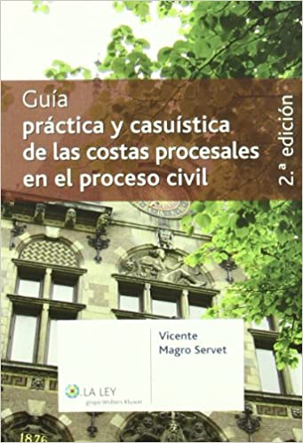 Guía práctica y casuística de las costas procesales en el proceso civil