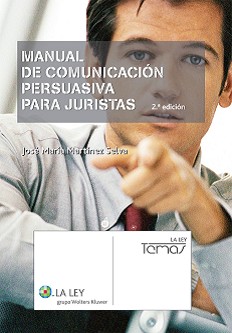 Manual de comunicación persuasiva para juristas