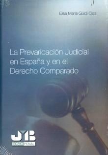 La prevaricación judicial en España y en el Derecho comparado