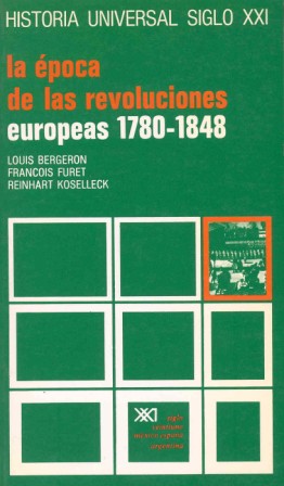 La época de las revoluciones europeas, 1780-1848. 9788432302190