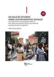 Un siglo de estudios sobre los movimientos sociales. 9788419471024
