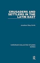 Crusaders and settlers in the Latin East