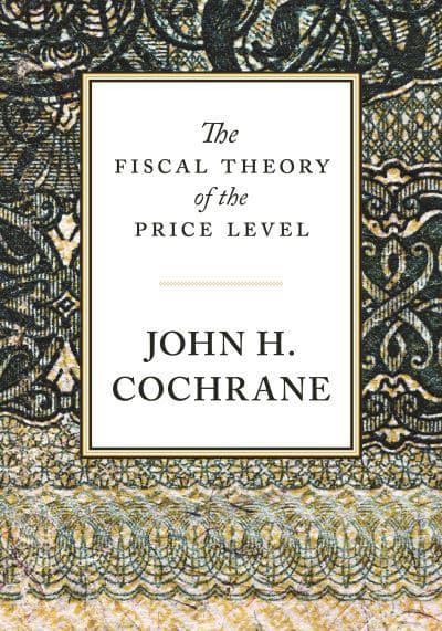 The fiscal theory of the price level. 9780691242248