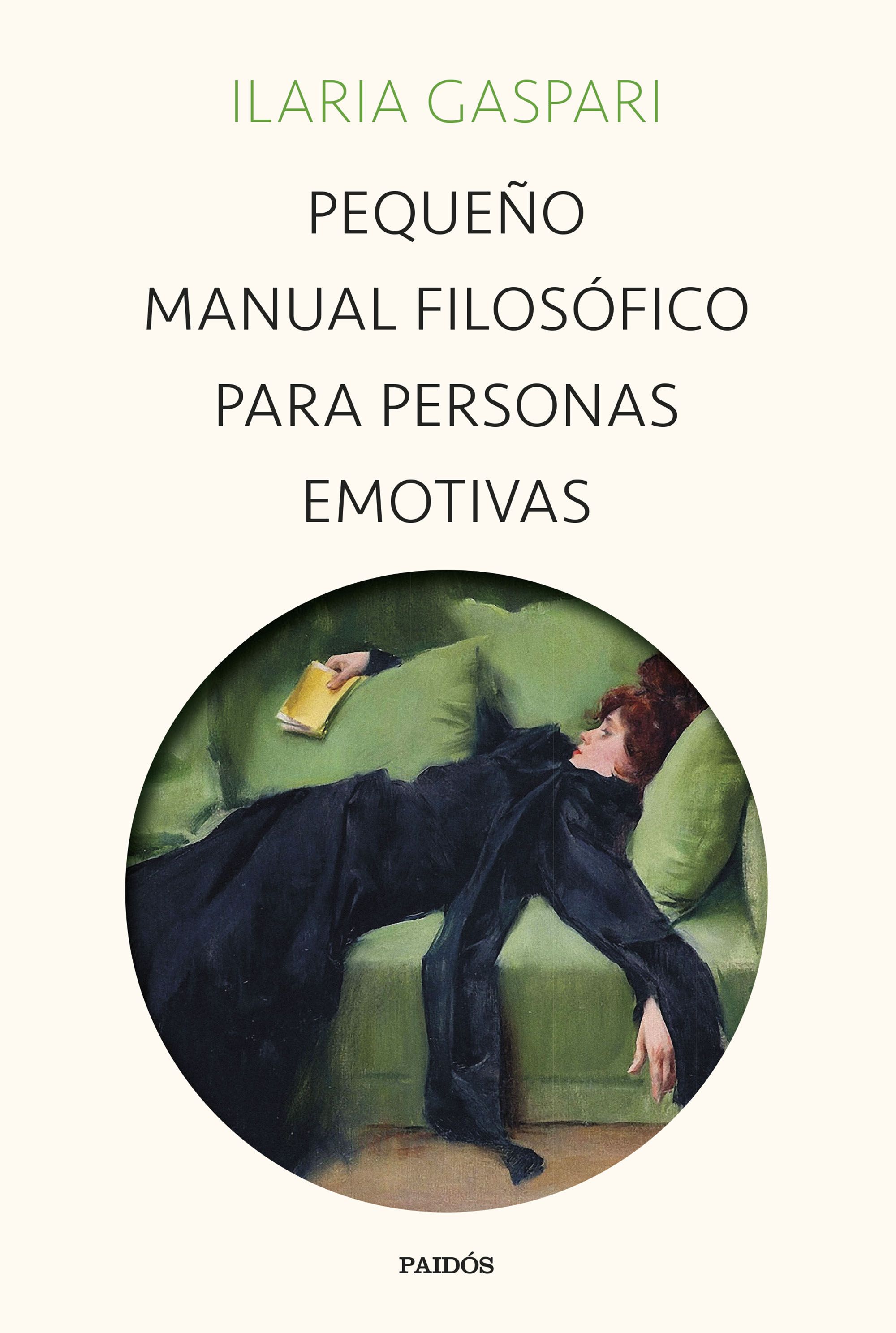 Pequeño manual filosófico para personas emotivas. 9788449340734