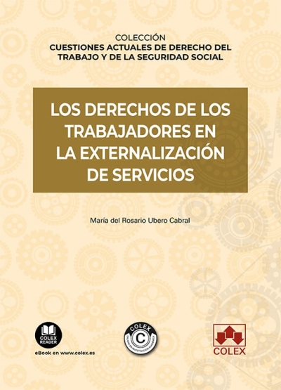 Los derechos de los trabajadores en la externalización de servicios. 9788413598123