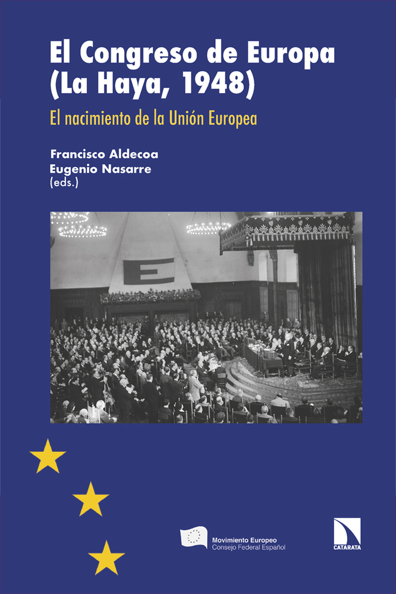 El Congreso de Europa (La Haya, 1948): El nacimiento de la Unión Europea. 9788413527222
