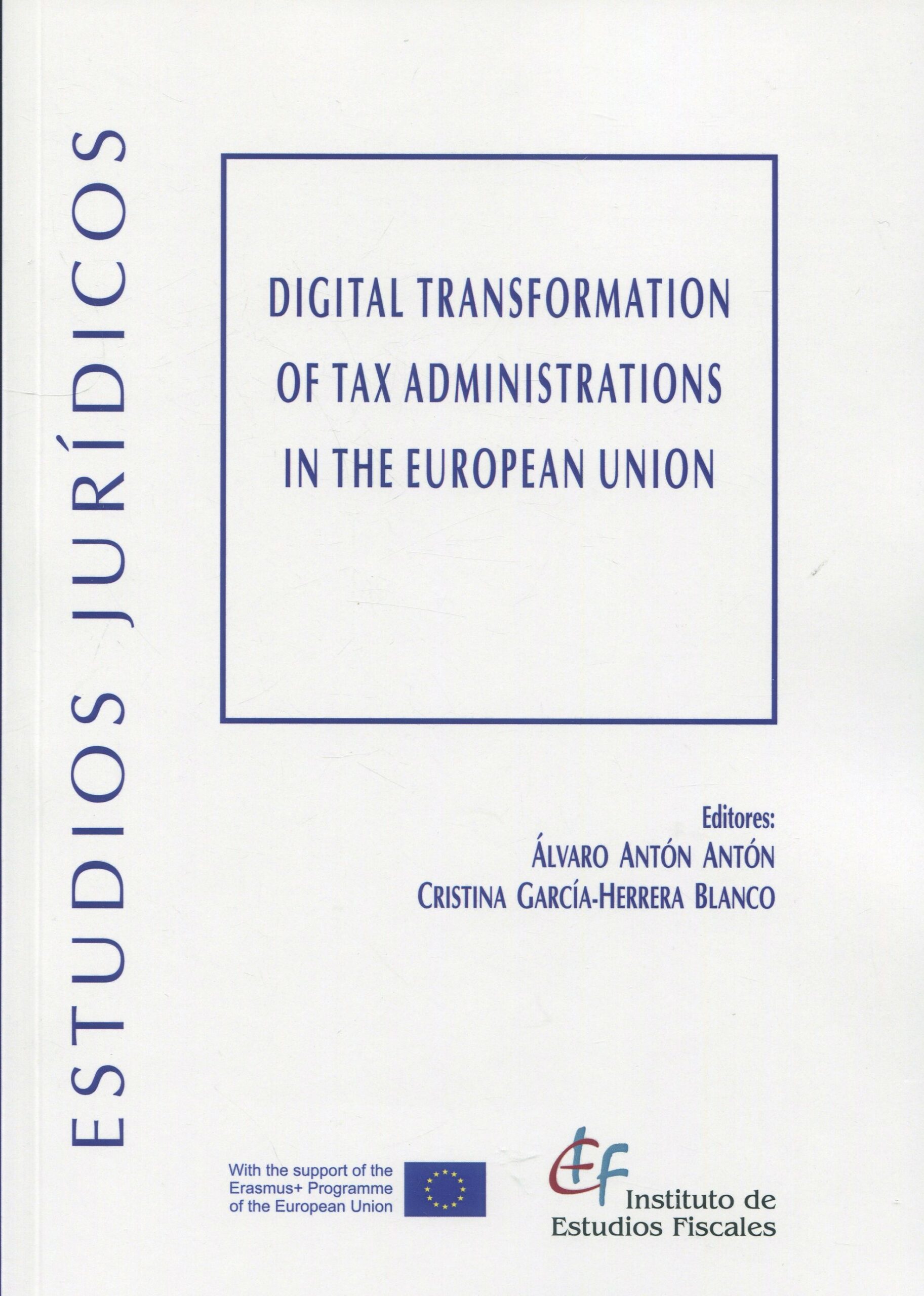 Digital transformation of tax administrations in the European Union. 9788480084215