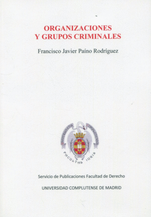 Organizaciones y grupos criminales. 9788484812449