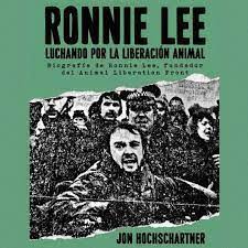 Ronnie Lee, luchando por la liberación animal.. 9788409391769