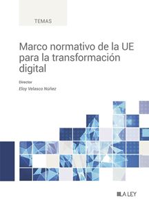 Marco normativo de la UE para la transformación digital. 9788419446367