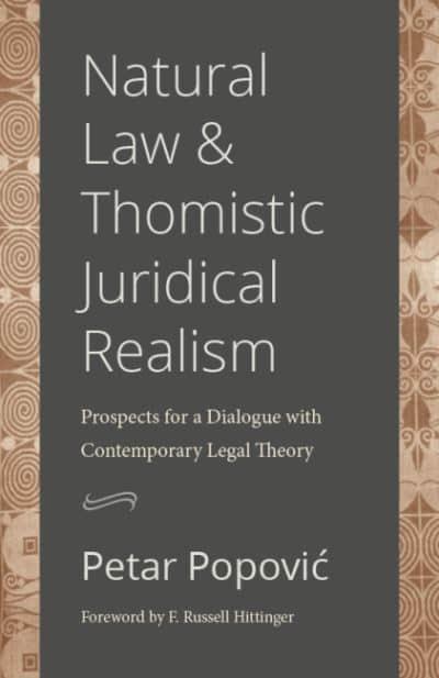 Natural Law and Thomistic Juridical Realism. 9780813235509