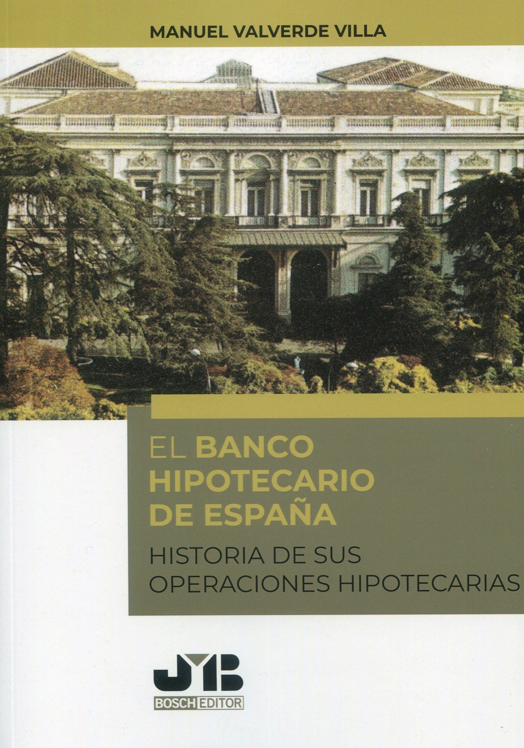 El Banco Hipotecario de España. 9788419580429