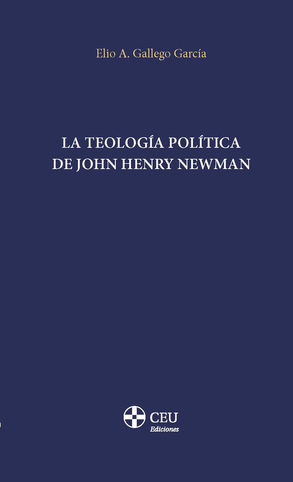 La teología política de John Henry Newman. 9788419111517