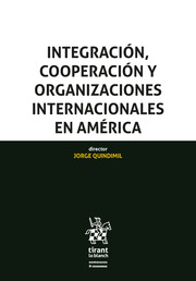 Integración, cooperación y organizaciones internacionales en América. 9788411472227