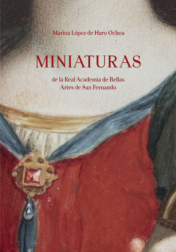 Miniaturas de la Real Academia de Bellas Artes de San Fernando. 9788496406742