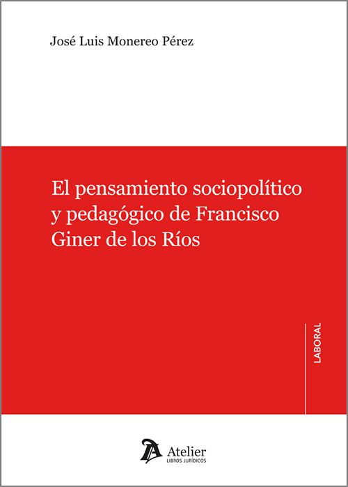 El pensamiento sociopolítico y pedagógico de Francisco Giner de los Ríos. 9788419773197