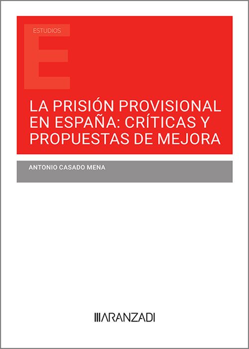 La prisión provisional en España. 9788411633307