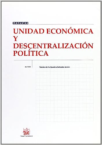 Unidad económica y descentralización política. 9788484560357