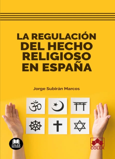 La regulación del hecho religioso en España. 9788413599069