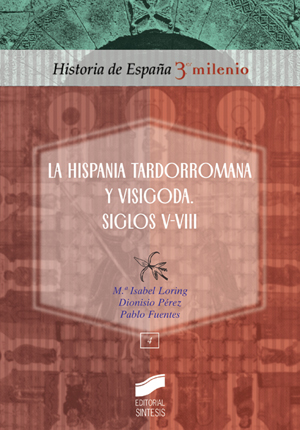 La Hispania tardorromana y visigoda. 9788497565202