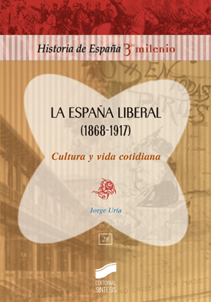 La España Liberal (1868-1917). 9788497565745