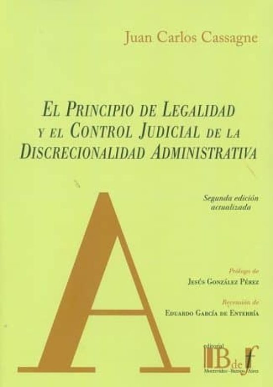 El principio de legalidad y el control judicial de la discrecionalidad administrativa. 9789974708945